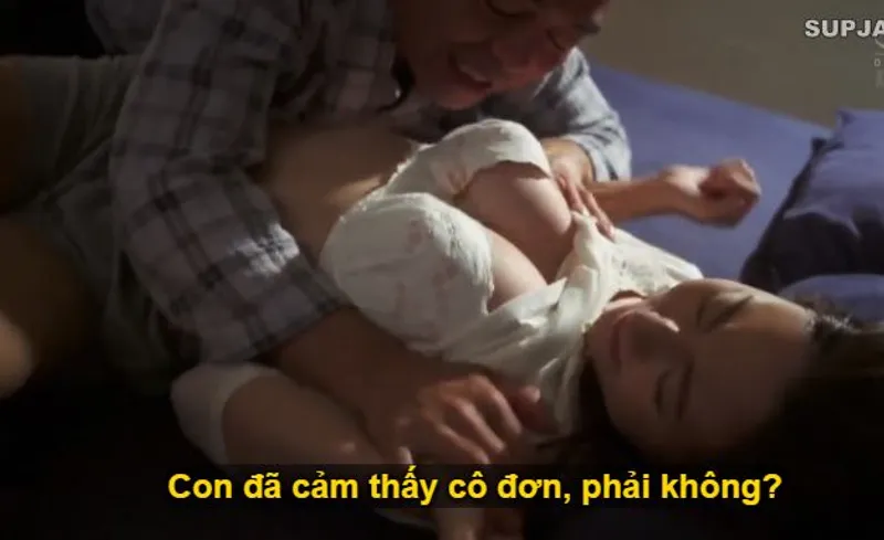 Nhìn con trai mải mê sự nghiệp khiến người yêu con trai cô lập lẻ loi, bố chồng liều lĩnh đè con dâu ra quan hệ.